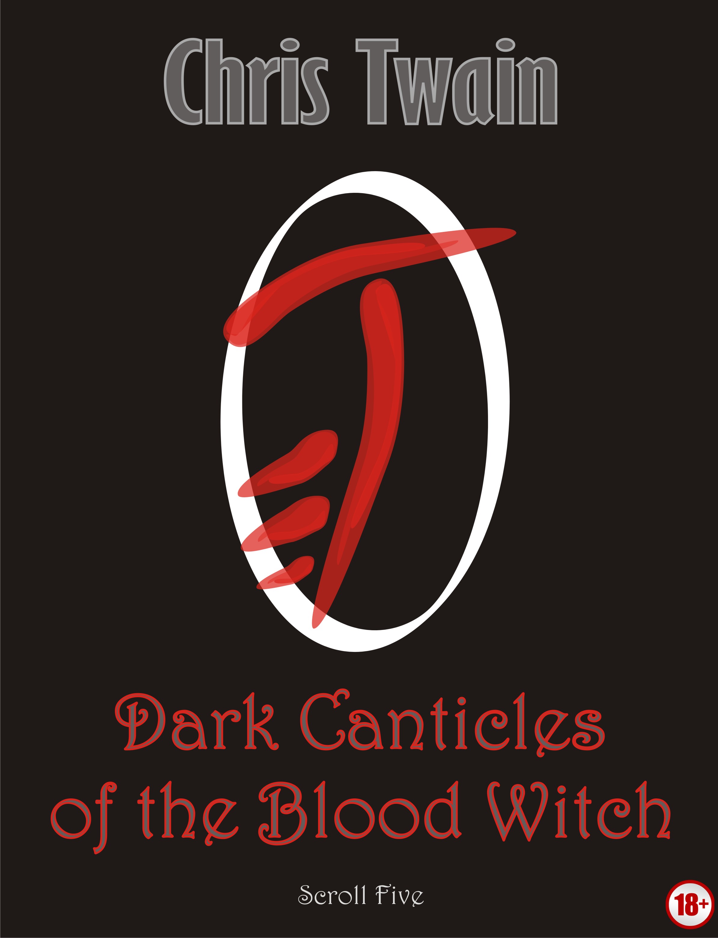 Dark Canticles of the Blood Witch by Chris Twain